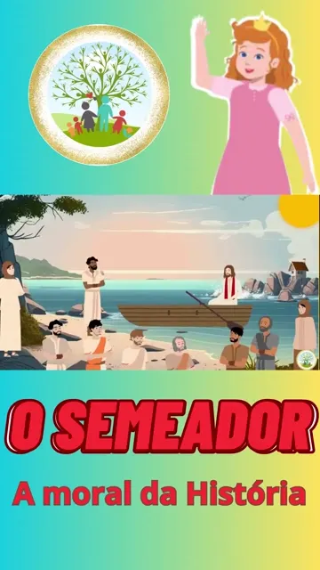 A Parábola do Semeador - Moral da História